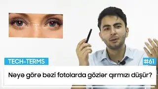 Nəyə görə bəzi fotolarda gözlər qırmızı düşür? | Tech-Terms #61