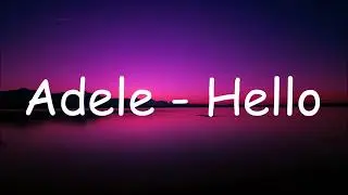 Adele - Hello (lyrics)