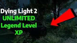 Dying Light 2 | How to Farm UNLIMITED Legend Level XP Guide/Tutorial