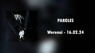 Werenoi - 16.02.24 | Paroles