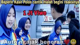 PAKE CARA INI | BIKIN BAPER KASIR INDOMARET | KASIR CANTIK MANJA ❤️ | AUTO BAWAK PULANG