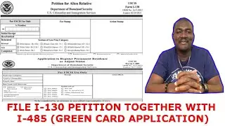 CONCURRENT FILING (FILE I-130 PETITION WITH I-485 ADJUSTMENT OF STATUS)