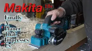 Makita 18v Planer XPK02Z.... Can It Hang With The Corded Crown?