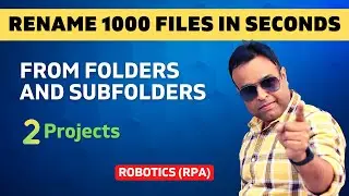 Magically Rename All Files in a Folder and Subfolders using RPA | Vivekananda Sinha | Video 250