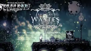 Hollow Knight OST - Fungal Wastes [EXTENDED]