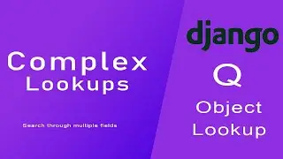 Complex Queries in Django Using Q Object | Search in multiple fields in django | Django ORM