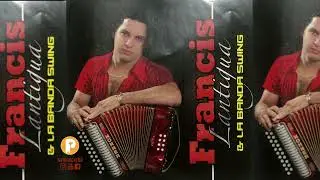 Francis Lantigua Y La Banda Swing | audio EN VIVO COMPLETO