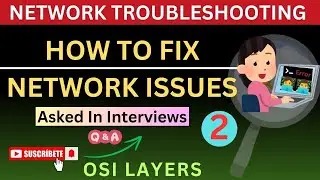 Networking Troubleshooting Using OSI 7 layers | Network Common Issues |Part -2| SN Linux