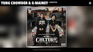 Yung Chowder & G-Mainey - Lifestyle (Official Audio)