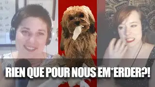Rien que pour nous em*erder! - Bonus live éthologie- La Rediff #10