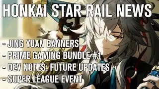 Honkai Star Rail News: Jing Yuan Banners, Developer Notes, Super League event, and more!