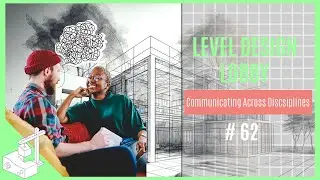 Level Design Lobby - Across Discsipline Communication