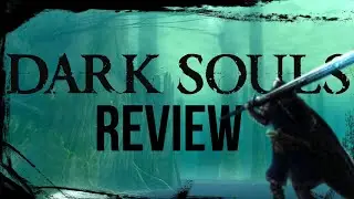 Dark Souls - Depth Through Difficulty