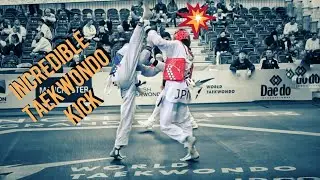 WOW ! Incredible Taekwondo KICK 2019