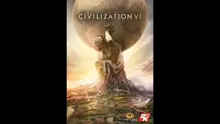 Прохождение Civilization VI. Посмотрим на что способны? 