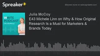 E43 Michele Linn on Why & How Original Research Is a Must for Marketers & Brands Today