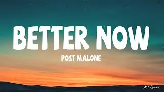 Post Malone - Better Now (Lyrics)