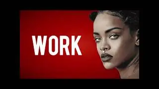 Rihanna   Work