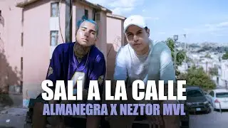 Almanegra x Neztor Mvl - Salí A La Calle