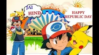 Republic DAY SPECIAL Pokemon AMV SONG || IN hindi 4K