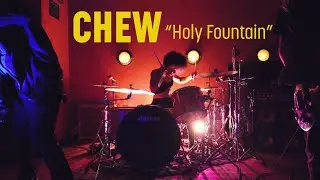 CHEW - Holy Fountain (Live 11/14/20)