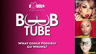 EXXXOTICAtv | Boob Tube With Kari, Casey & Desiree