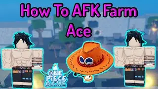 How To AFK Farm Ace In A One Piece Game