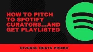 How to pitch your songs to Spotify Playlist Curators