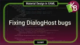 C#/WPF - Fixing DialogHost bugs in Material Design in XAML