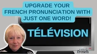 Upgrade your French pronunciation with TÉLÉVISION