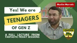 Yes! We are Teenagers of Gen Z | Olives School | Muhammad Ahmad Zafar | Aagahi