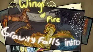 Wings of Fire Gravity Falls intro// Animation