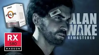 Alan Wake Remastered | Athlon 3000G | RX 580 8GB