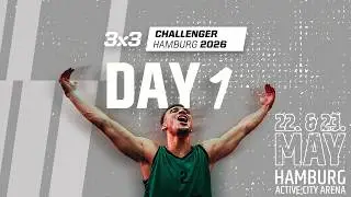 DAY 1 | FIBA 3x3 Challenger Hamburg 2026