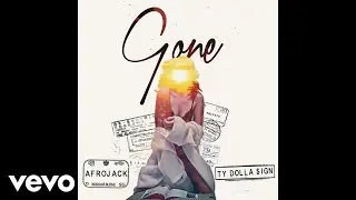 Afrojack - Gone (Audio) ft. Ty Dolla $ign