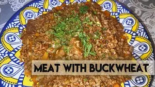 Meat with Buckwheat. Meat by Merchant. Мясо по-Купеческий. Мясо с Гречкой. Қарақұмық пен ет.