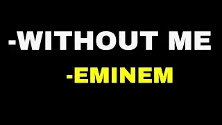 Eminem   Without Me lyrics