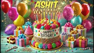 ASHIT Happy Birthday Song - Happy Birthday to You