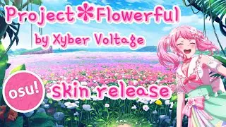 osu! skin release || Project✽Flowerful [STD] [CTB] [SD/HD] (READ DESC)