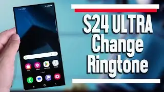 Samsung Galaxy S24 Ultra How to Change the Ringtone  | S24 Ultra S24+