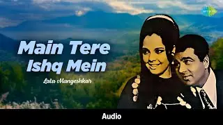 Main Tere Ishq Mein | Loafer | Lata Mangeshkar | Anand Bakshi | Old Hindi Song