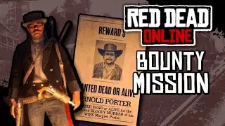 [Red Dead Online] Arnold Porter Bounty Mission