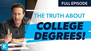 The TRUTH About College Degrees (Replay 09/02/2020)
