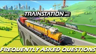 Frequently Asked Questions (FAQ) for TrainStation 2