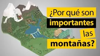 ¿Por qué son importantes las montañas?
