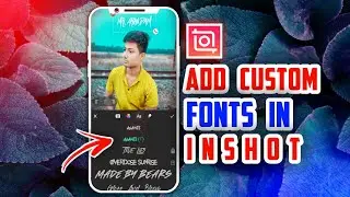 How To Add Custom Fonts In inshot App | How To import Fonts In inshot | inshot video editor.