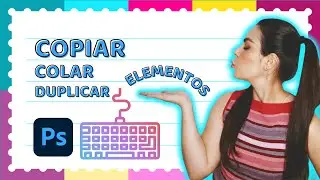PHOTOSHOP: COMO COPIAR/COLAR/DUPLICAR ELEMENTOS  🎨🖌️🖥️ [TUTORIAL ADOBE PHOTOSHOP]