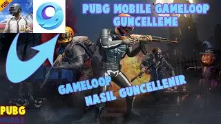 Gameloop Güncelleme nasıl yapılır | PUBG Mobile Gameloop Nasıl Güncellenir | Güncel 2021