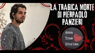 The Tragic Death of Pierpaolo Panzieri