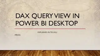Discover the POWER of DAX Query View in Power BI Desktop | Explained in Telugu